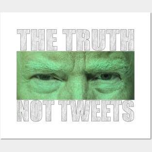 The Truth, Not Tweets Posters and Art